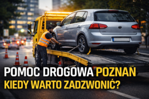 POMOC DROGOWA POZNAŃ